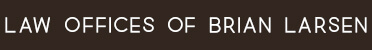 Law Offices of Brian Larsen - Personal Injury Lawyers logo for law officesa of bria larsen for personal injuries