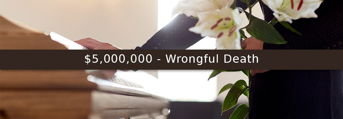 $5,000,000 - Wrongful Death / Car Accident casket representing a wrongful death case